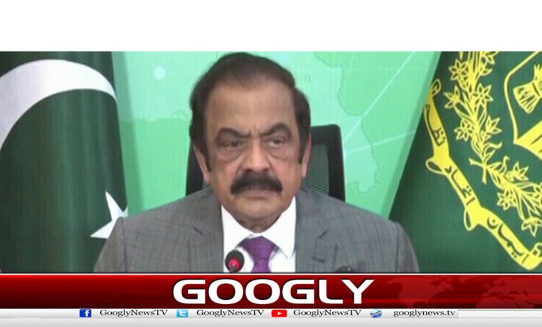 عمران خان کےمظالم کا پروپیگنڈہ جان بوجھ کرکیا جاتا رہا،راناثنااللہ