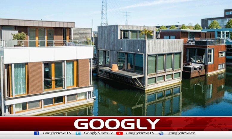 نیدرلینڈز میں تیرتےہوئےگھروں کارحجان بڑھنےلگا 1 Homesickness will increase while floating in the Netherlands.