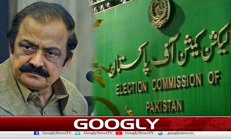 Election Commission summons Rana Sanaullah for violating election code of conduct