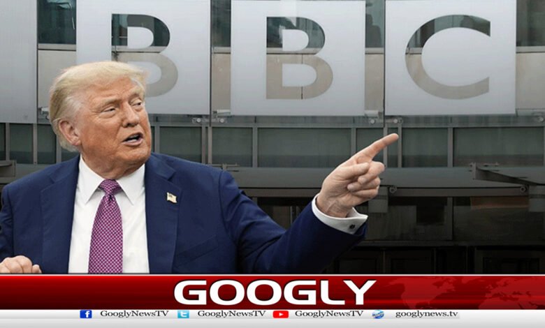 Trump announces $5 billion lawsuit against BBC