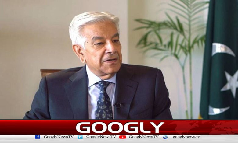 No plans for any major operation in Khyber Pakhtunkhwa: Khawaja Asif