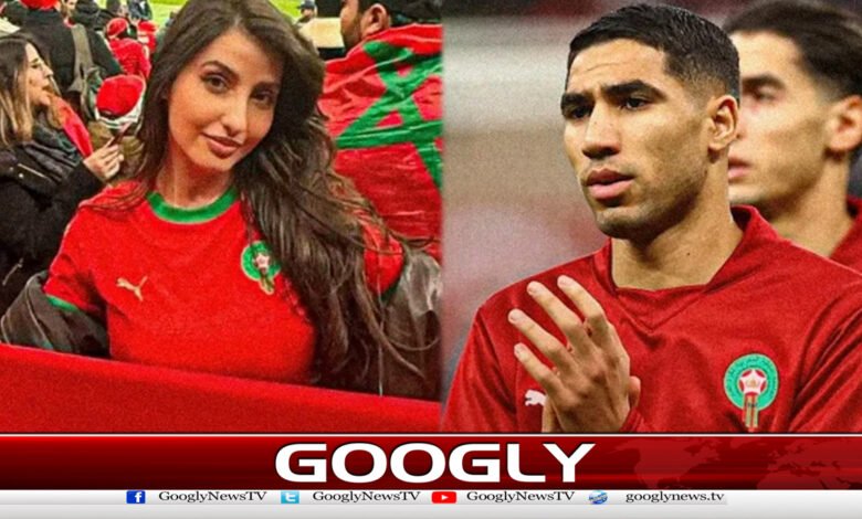 Noura Fatehi and footballer Ashraf Hakimi became the news.