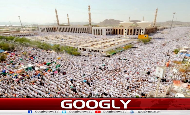 The most important pillar of Hajj, “Waquf-e-Arafah”, will be performed today