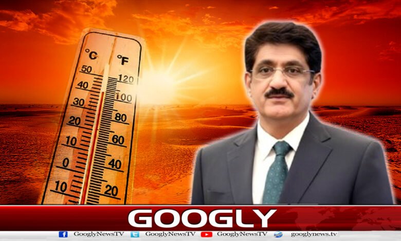 Sindh Chief Minister directs to establish heatwave relief camps