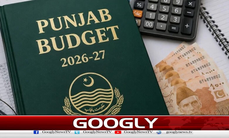 Punjab's budget for 2026-27 worth over Rs 6 trillion prepared