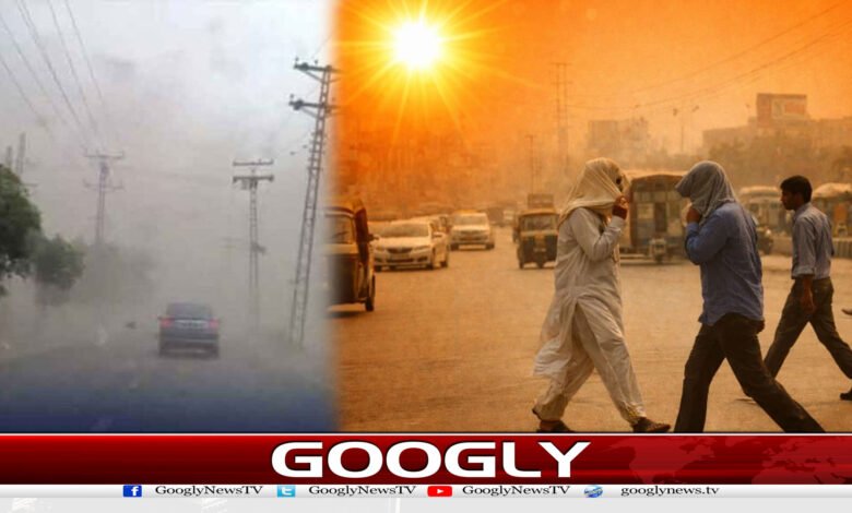 پنجاب اور خیبرپختونخوا شدید گرمی کی لپیٹ میں، بارش اور گرد آلود ہواؤں کا امکان 1 website Googly 151
