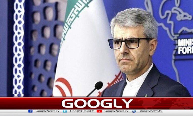 No talks are scheduled with the US, the spokesperson of the Iranian Ministry of Foreign Affairs