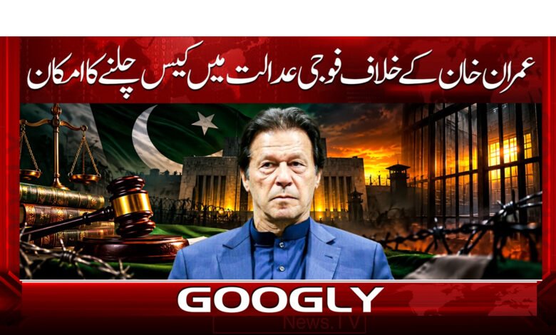 Case against Imran Khan likely to be tried in military court